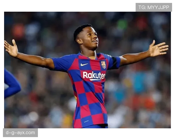 法蒂展现出色战术适配性，成球队争冠关键力量