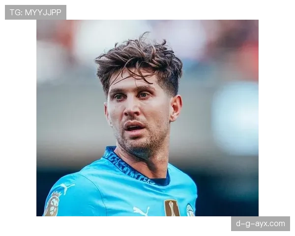 约翰·斯通斯：后场出球能力支撑曼城进攻体系