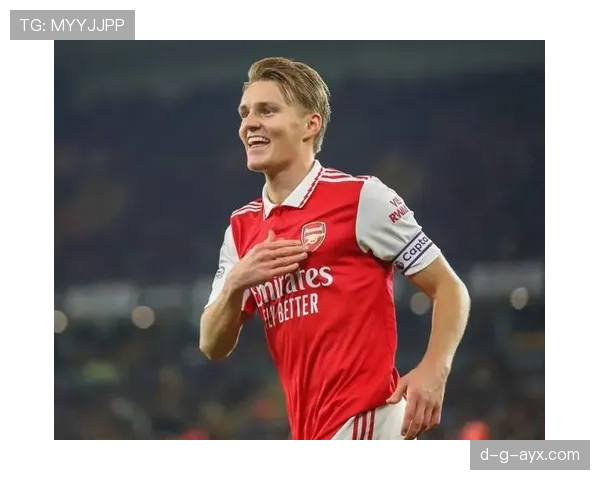 厄德高与萨卡：阿森纳双核战术角色及进攻参与度对比分析